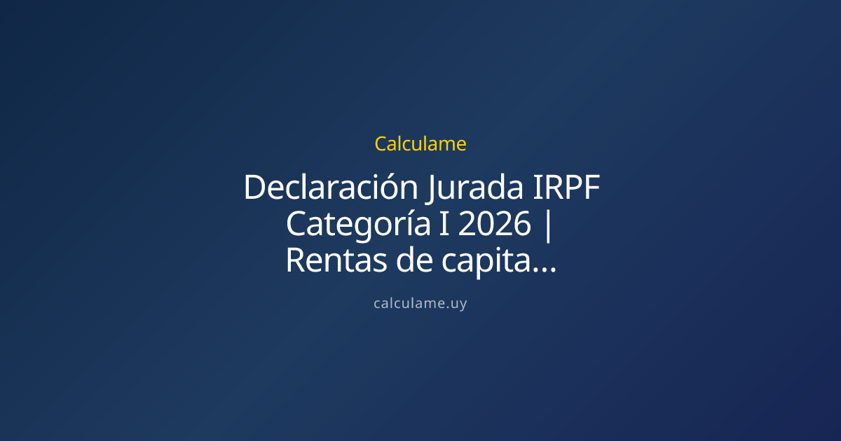 Declaración Jurada IRPF Categoría I 2026 | Calculame